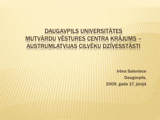 Daugavpils Universitātes Mutvārdu vēstures centra krājums – Austrumlatvijas cilvēku dzīvesstāsti