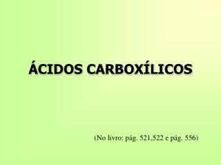 ÁCIDOS CARBOXÍLICOS