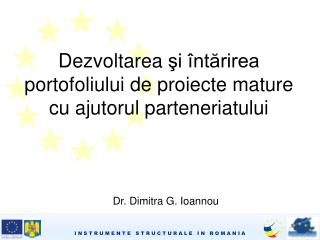Dezvoltarea şi întărirea portofoliului de proiecte mature cu ajutorul parteneriatului