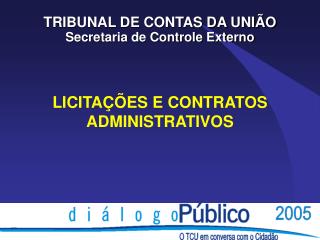 LICITAÇÕES E CONTRATOS ADMINISTRATIVOS