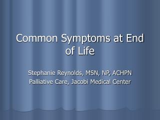 Common Symptoms at End of Life