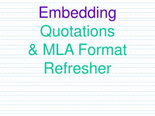 Embedding Quotations &amp; MLA Format Refresher