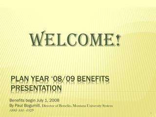 Plan year ‘08/09 benefits presentation
