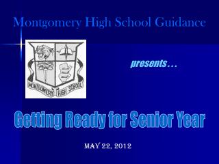 Montgomery High School Guidance presents . . .