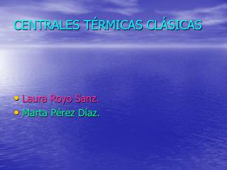 CENTRALES TÉRMICAS CLÁSICAS