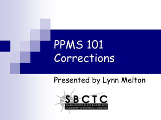 PPMS 101 Corrections