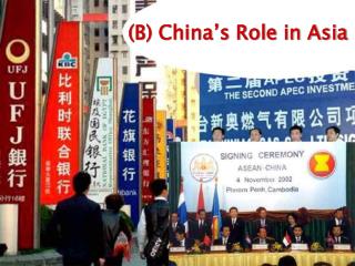 (B) China’s Role in Asia