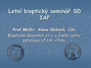Letní bioptický seminář SD IAP