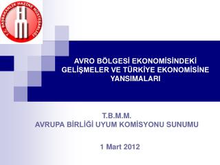 T.B.M.M. AVRUPA BİRLİĞİ UYUM KOMİSYONU SUNUMU