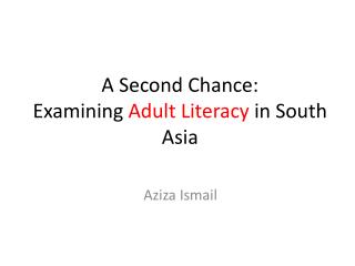 A Second Chance: Examining Adult Literacy in South Asia