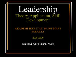 Leadership Theory, Application, Skill Development