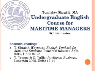 Tomislav Skračić, MA Undergraduate English Course for MARI TIME MANAGERS 5th Semester