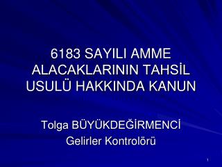 6183 SAYILI AMME ALACAKLARININ TAHSİL USULÜ HAKKINDA KANUN