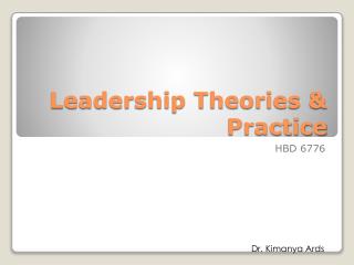 Leadership Theories &amp; Practice