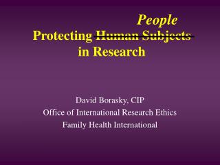 Protecting Human Subjects in Research