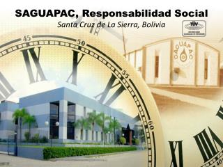 SAGUAPAC, Responsabilidad Social Santa Cruz de La Sierra, Bolivia