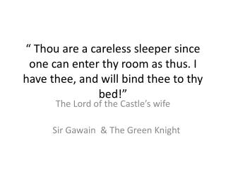 The Lord of the Castle’s wife