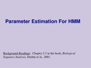 Parameter Estimation For HMM