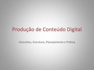 Produção de Conteúdo Digital