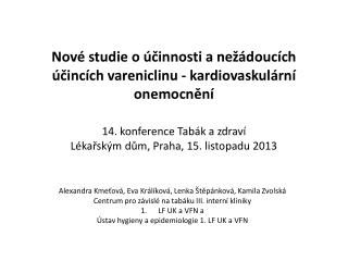 Alexandra Kmeťová , Eva Králíková, Lenka Štěpánková, Kamila Zvolská