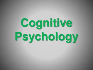 Cognitive Psychology