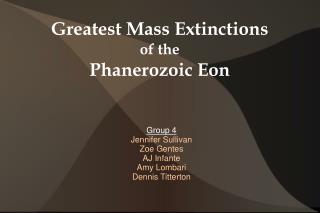 Greatest Mass Extinctions of the Phanerozoic Eon