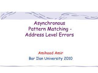 Asynchronous Pattern Matching - Address Level Errors