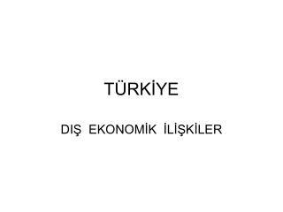 TÜRKİYE