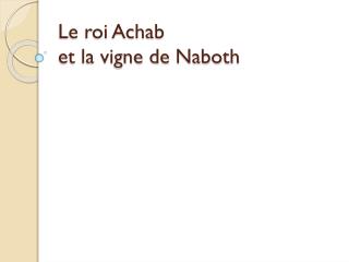 Le roi Achab et la vigne de Naboth