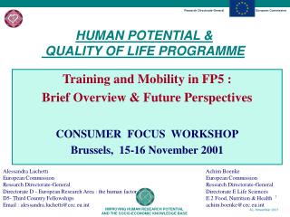Training and Mobility in FP5 : Brief Overview &amp; Future Perspectives CONSUMER FOCUS WORKSHOP