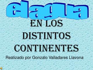 en los distintos continentes