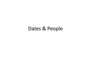 Dates &amp; People