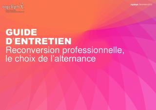 GUIDE D ’ ENTRETIEN Reconversion professionnelle , le choix de l’alternance