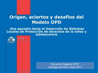 Origen, aciertos y desafíos del Modelo OPD