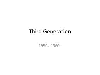 Third Generation