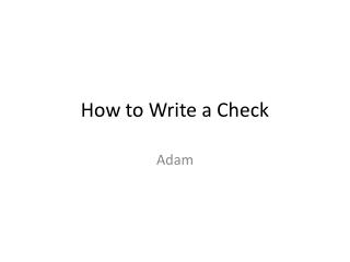 How to Write a Check