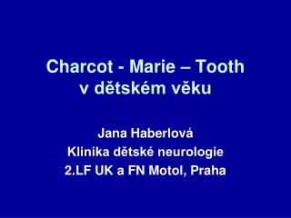 Charcot - Marie – Tooth v dětském věku