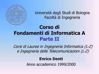 Corso di Fondamenti di Informatica A Parte II