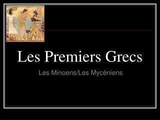 Les Premiers Grecs