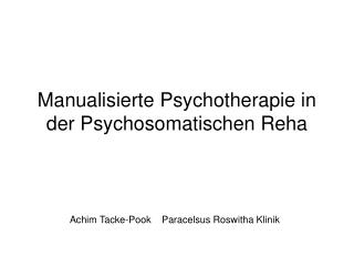 Manualisierte Psychotherapie in der Psychosomatischen Reha