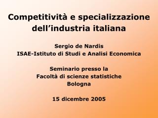 Competitività e specializzazione dell’industria italiana Sergio de Nardis