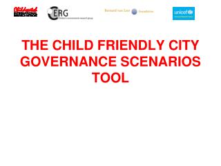 THE CHILD FRIENDLY CITY GOVERNANCE SCENARIOS TOOL
