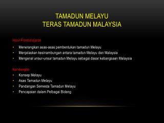 TAMADUN MELAYU TERAS TAMADUN MALAYSIA