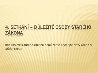 4. Setkání – Důležité Osoby Starého zákona