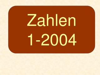 Zahlen 1-2004