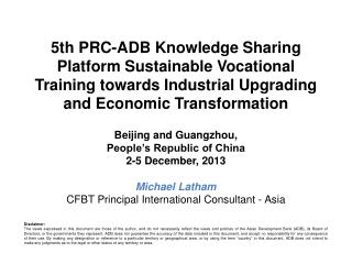 Beijing and Guangzhou, People’s Republic of China 2-5 December, 2013 Michael Latham