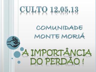 Culto 12.05.13