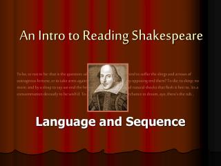 An Intro to Reading Shakespeare
