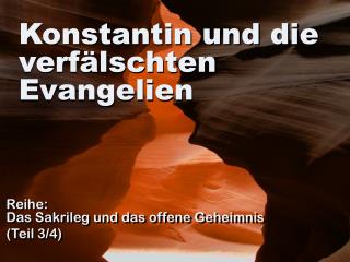 Konstantin und die verfälschten Evangelien