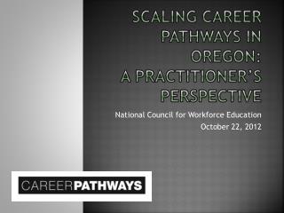 Scaling Career Pathways in Oregon: A practitioner’s Perspective